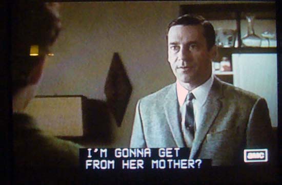 Caption: I'M GONNA GET FROM HER MOTHER?