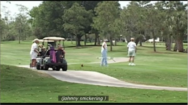 Bungled italics: (Johnny snickering )