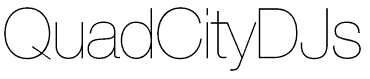 Quad City DJs: Helvetica