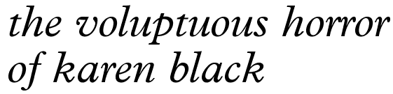 Plantin: The Voluptuous Horror of Karen Black